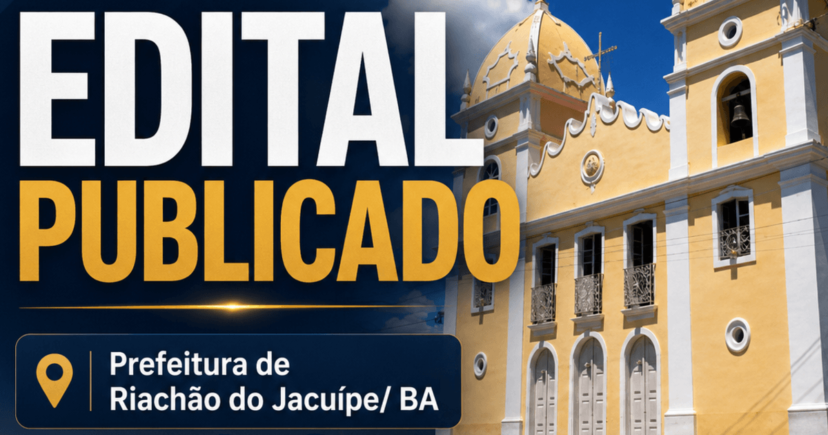 Concurso em Riachão do Jacuípe: edital oferece 92 vagas e salários de até R$ 2,5 mil
