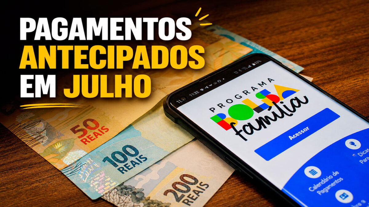 Bolsa Família: antecipação de pagamentos em julho beneficia cidades de 4 estados Bolsa Família: antecipação de pagamentos em julho beneficia cidades de 4 estados